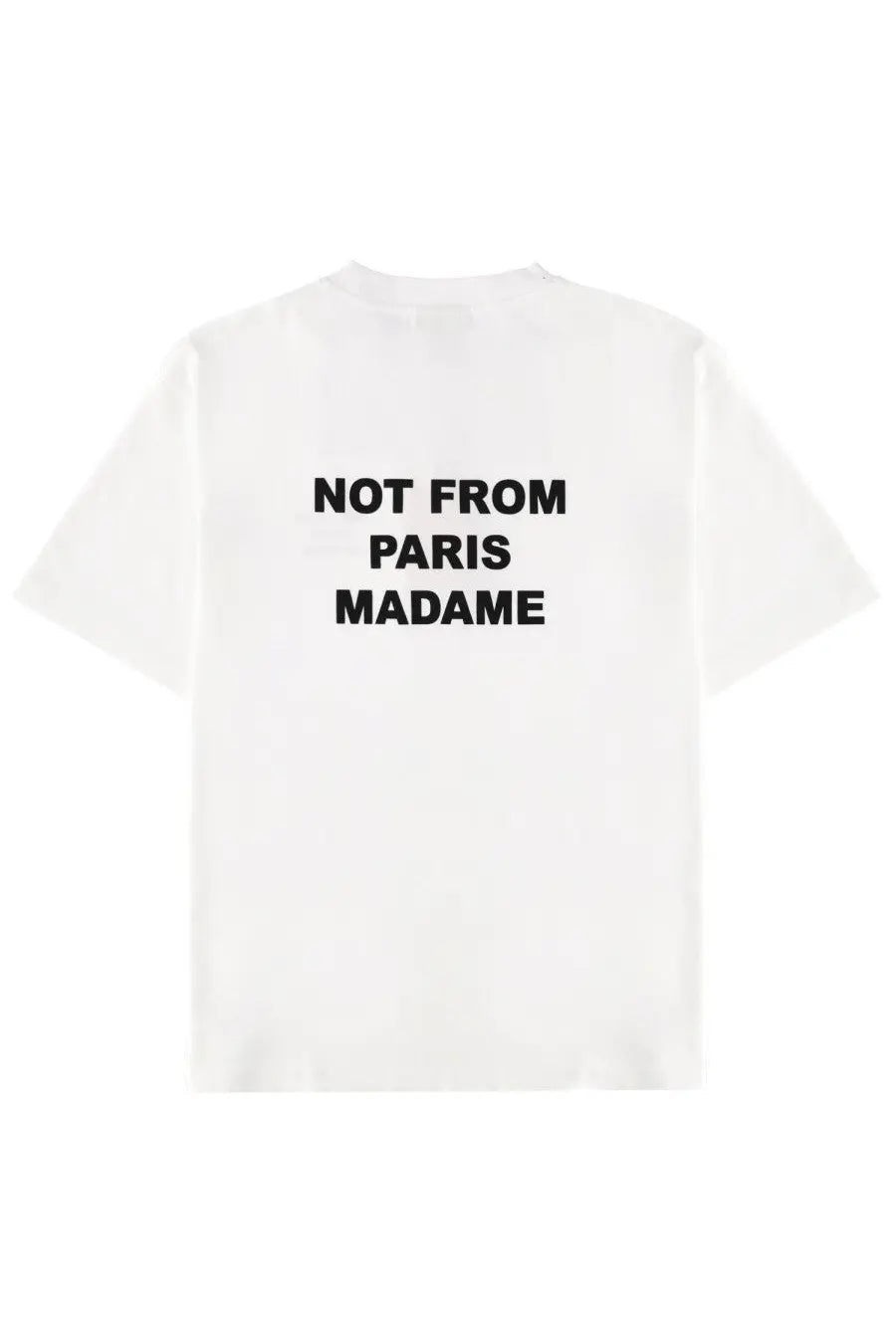 Back of drôle de monsieur men’s white cotton t-shirt with bold black not from paris madame text across the back